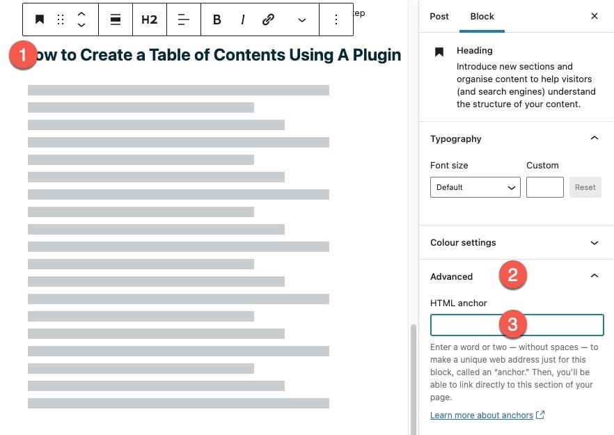 To add an anchor, select the heading and then from advanced options, find the HTML anchor